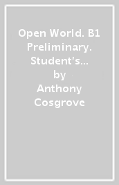 Open World. B1 Preliminary. Student s Book without Answers. Per le Scuole superiori. Con espansione online. Con File audio per il download