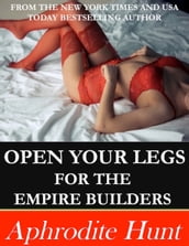 Open Your Legs for the Empire Builders