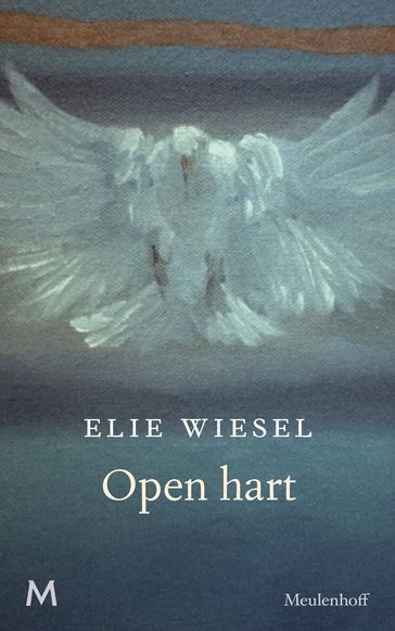 Open hart - Elie Wiesel