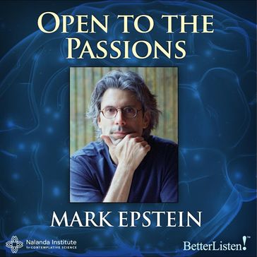 Open to the Passions - Mark Epstein