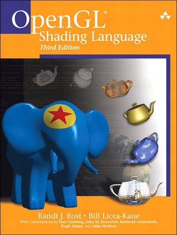 OpenGL Shading Language - Randi J. Rost - Bill M. Licea-Kane - Dan Ginsburg - John M. Kessenich - Barthold Lichtenbelt - Hugh Malan - Mike Weiblen