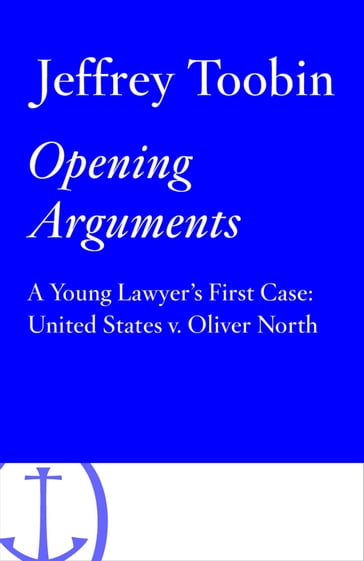 Opening Arguments - Jeffrey Toobin