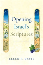 Opening Israel s Scriptures