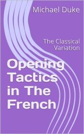 Opening Tactics in The French