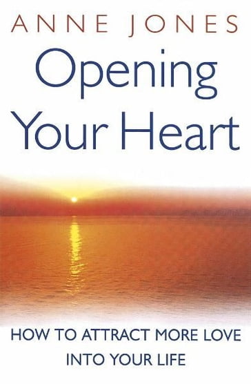 Opening Your Heart - Anne Jones