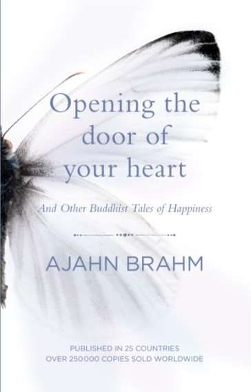 Opening the Door of Your Heart - Ajahn Brahm