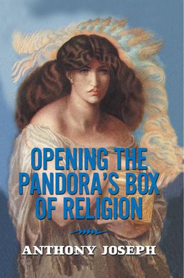 Opening the Pandora'S Box of Religion - Joseph Anthony