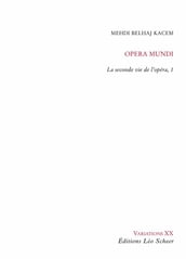 Opéra Mundi, la seconde vie de l opéra