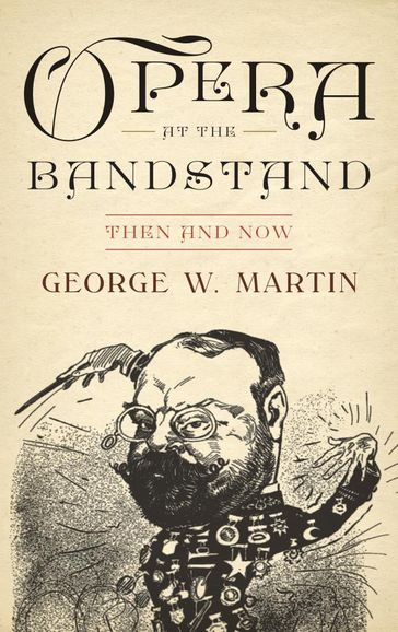 Opera at the Bandstand - George W. Martin