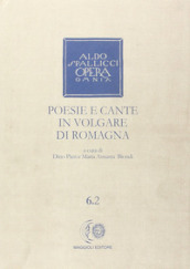 Opera omnia. 6/2: Poesie e cante in volgare di Romagna