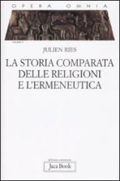 Opera omnia. 6.La storia comparata delle religioni e l ermeneutica