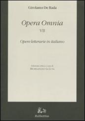 Opera omnia. 7.Opere letterarie in italiano