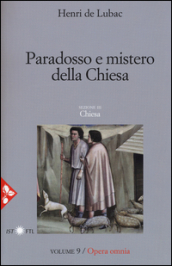 Opera omnia. 9: Paradosso e mistero della Chiesa. Chiesa