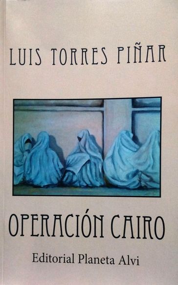 Operación Cairo - Luis Torres Píñar