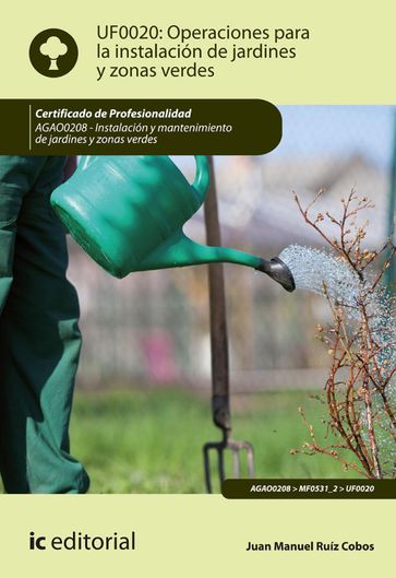 Operaciones para la instalación de jardines y zonas verdes. AGAO0208 - Juan Manuel Ruiz Cobos