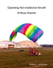 Operating Non-traditional Aircraft At Busy Airports