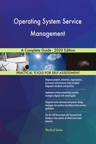 Operating System Service Management A Complete Guide - 2020 Edition - Gerardus Blokdyk