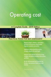 Operating cost A Complete Guide - 2019 Edition