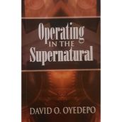 Operating in the Supernatural