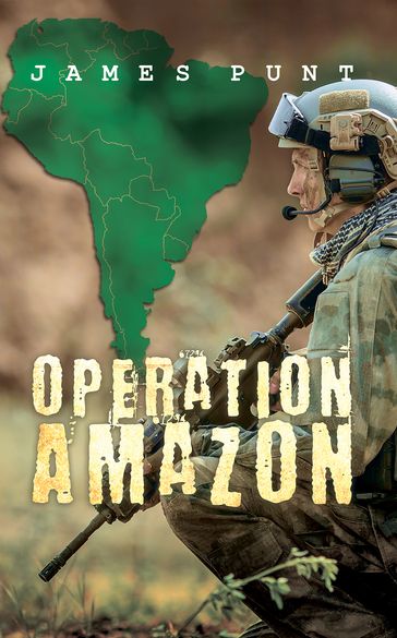 Operation Amazon - James Punt