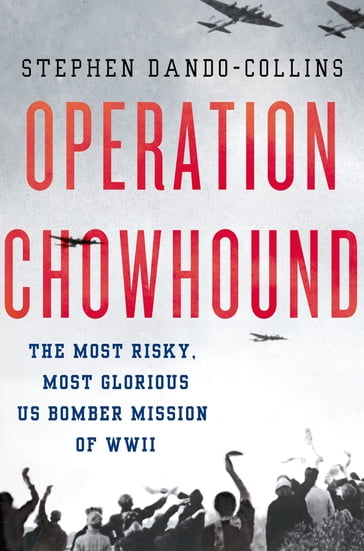 Operation Chowhound - Stephen Dando-Collins
