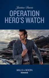 Operation Hero s Watch (Mills & Boon Heroes) (Cutter s Code, Book 10)