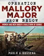 Operation Mallory Major from Below