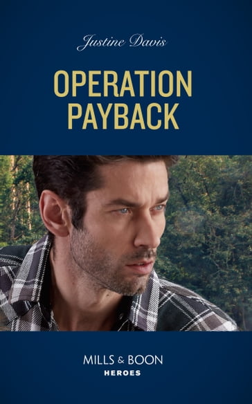 Operation Payback (Cutter's Code, Book 14) (Mills & Boon Heroes) - Justine Davis