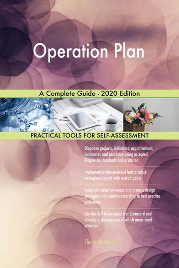 Operation Plan A Complete Guide - 2020 Edition - Gerardus Blokdyk