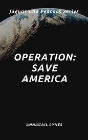 Operation: Save America
