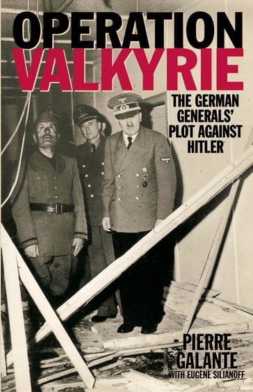 Operation Valkyrie - Pierre Galante