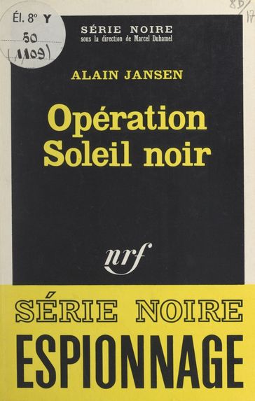 Opération soleil noir - Alain Jansen - Marcel Duhamel