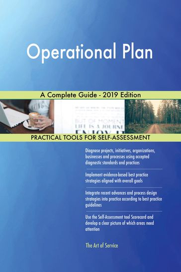 Operational Plan A Complete Guide - 2019 Edition - Gerardus Blokdyk