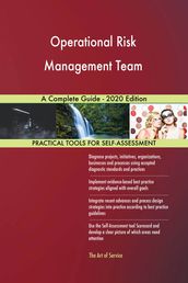 Operational Risk Management Team A Complete Guide - 2020 Edition