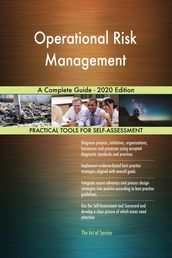 Operational Risk Management A Complete Guide - 2020 Edition