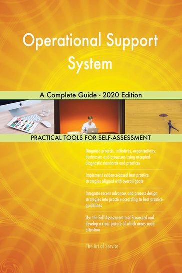 Operational Support System A Complete Guide - 2020 Edition - Gerardus Blokdyk