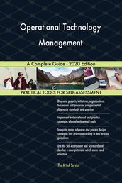Operational Technology Management A Complete Guide - 2020 Edition