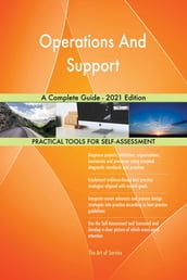 Operations And Support A Complete Guide - 2021 Edition