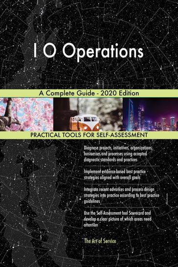 I O Operations A Complete Guide - 2020 Edition - Gerardus Blokdyk