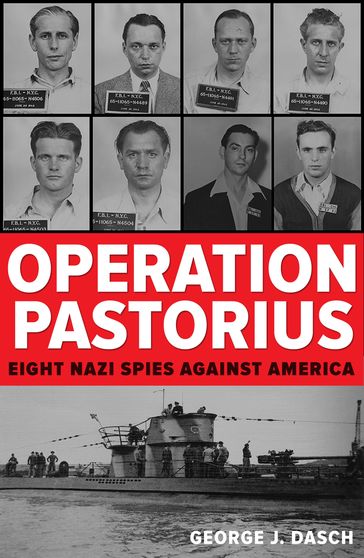 Operations Pastorius - George J. Dasch