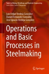 Operations and Basic Processes in Steelmaking