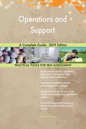 Operations and Support A Complete Guide - 2019 Edition