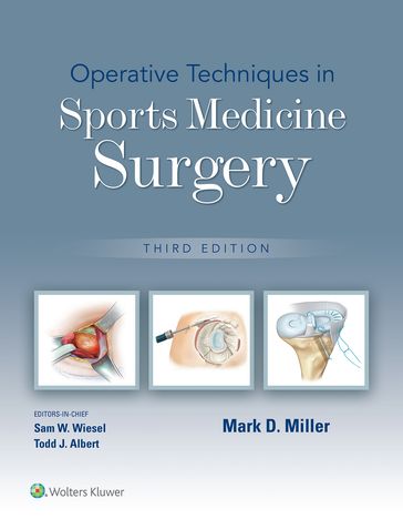 Operative Techniques in Sports Medicine Surgery - Mark D. Miller
