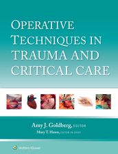 Operative Techniques in Trauma and Critical Care