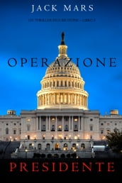 Operazione Presidente (Un thriller di Luke Stone Libro 5)