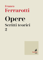 Opere. Scritti teorici. 2.