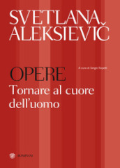 Opere. Tornare al cuore dell uomo: Preghiera per Cernobyl-Tempo di seconda mano