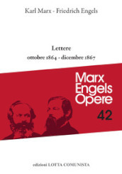 Opere complete. 42: Lettere ottobre 1864-dicembre 1867