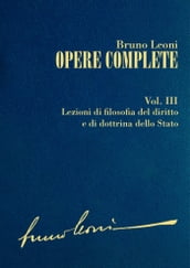 Opere complete. III: Lezioni di filosofia del diritto e di dottrina dello Stato