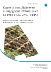 Opere di consolidamento in Ingegneria Naturalistica. La palificata viva doppia